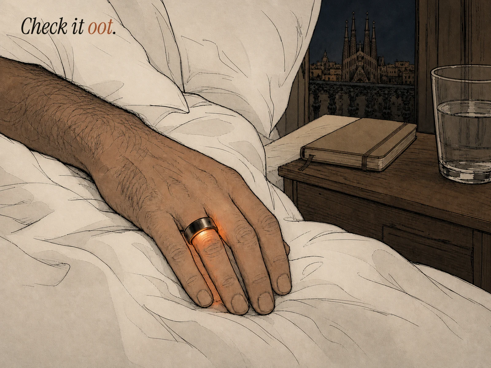 A hand resting on a nightstand at night, a small ring glowing on the finger, a notebook and glass of water beside it, the Sagrada Familia visible through the window. Check It Oot.
